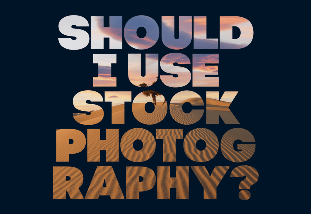 Should I Use Stock Photography?