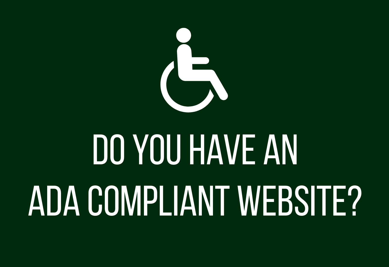 Do You Have an ADA Compliant Website?