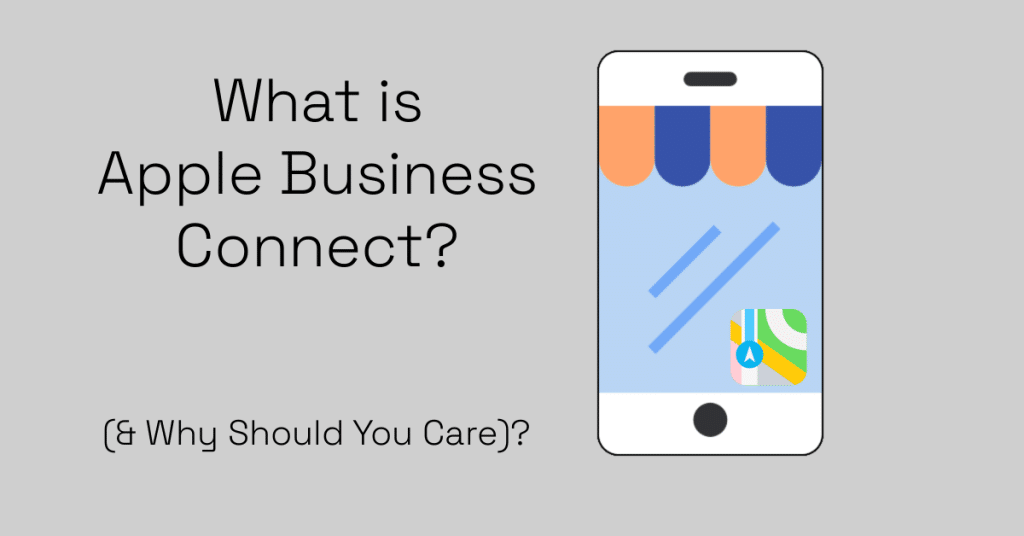What Is Apple Business Connect (& Why Should You Care)?
